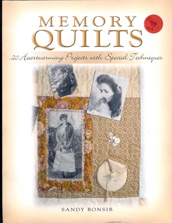 Memory Quilts Book by Sandy Bonsib