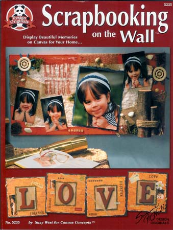 Scrapbooking On The Wall Book by Suzy West
