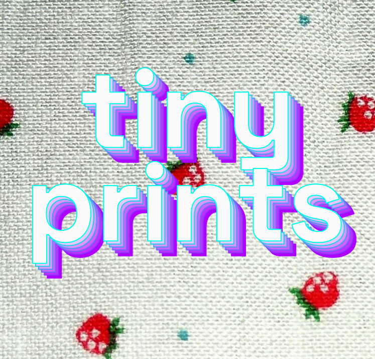 TINY PRINTS